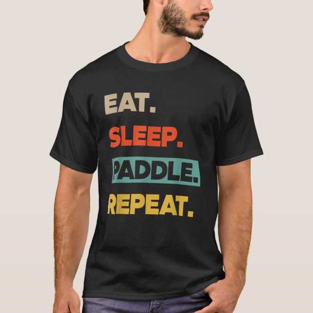 Eat Ssov Paddle Repeat Funny Canoe Kayak T Shirt (Framsida)