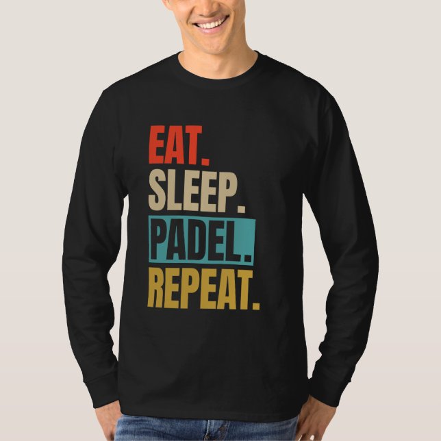 Eat Ssov Padel Repeat Funny Racket Boll Sports de T Shirt (Framsida)