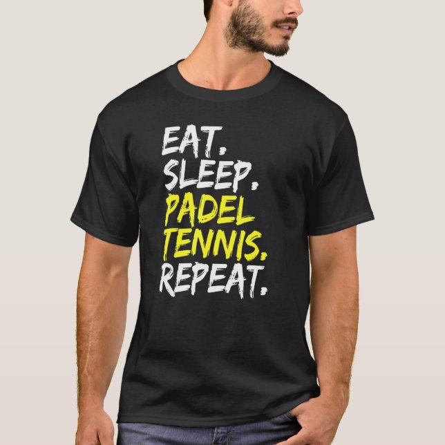 Eat Ssov Padel Tennis Repeat Padel Player Paddle T Shirt (Framsida)