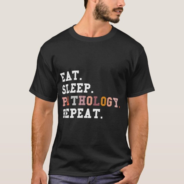 Eat Ssov Pathology Repeat Tal Language Patholo T Shirt (Framsida)