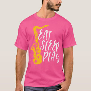 Eat Ssov Play Saxophone Player Orchestra Music Ja T Shirt