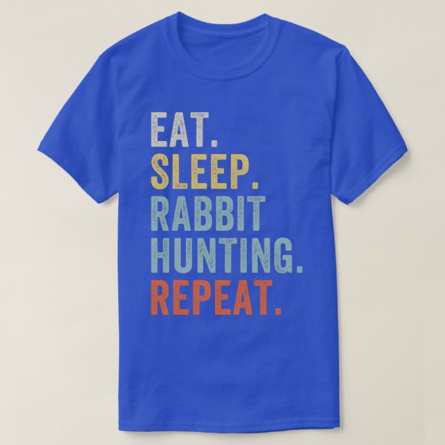 Eat Ssov Rabbit Hunting Repeat Funny Rabbit Hunte T Shirt (Design framsida)