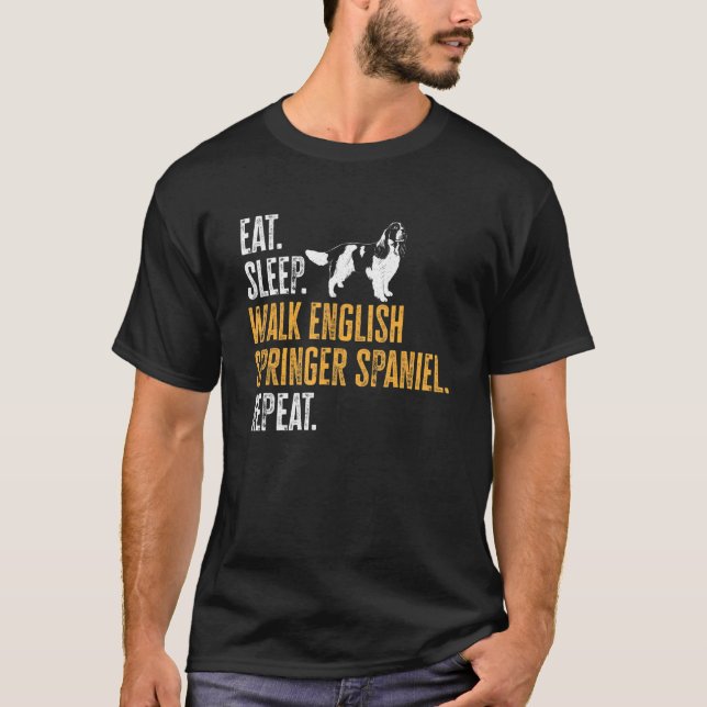 Eat Ssov Walk English Springer Spain Repeat Hund T Shirt (Framsida)