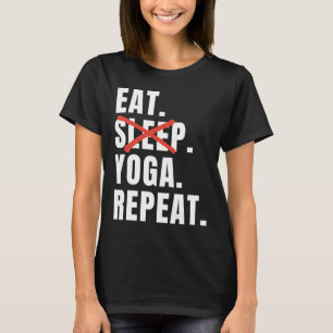 Eat Ssov Yoga Repeat Yoga Say T Shirt