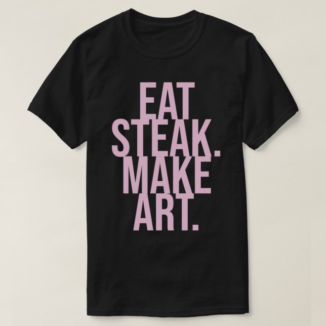 Eat Steak gör konst T Shirt (Design framsida)