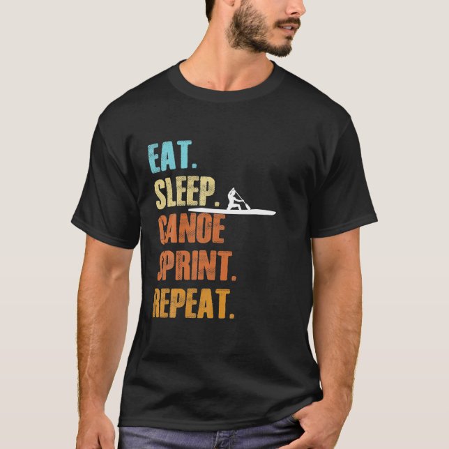 Eat Sviloläge Canoe Sprint Repeat Funny Sports Can T Shirt (Framsida)