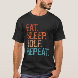Eat Sviloläge Golf Repeat Vintage Golfing Golf Gol T Shirt