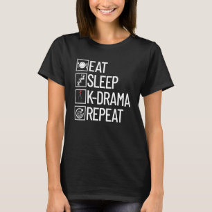Eat Sviloläge K Drama Repeat Kdrama Life Korea Dra T Shirt