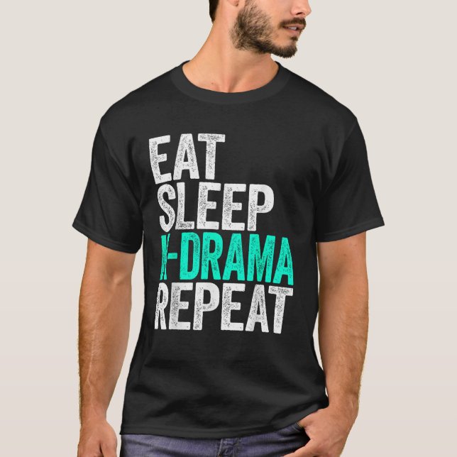 Eat Sviloläge K Drama Repeat koreansk Drama Fläkt  T Shirt (Framsida)