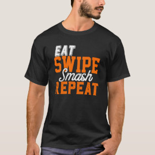 Eat Swipe Smash Online med ett datum P Y Funny Fra T Shirt
