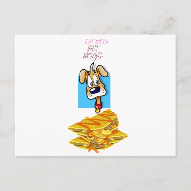 eat tacos pet dogs vykort (Framsida)