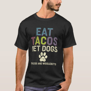 Eat Tacos Pet Hundar Funny Taco Tisdag Hund älskar T Shirt