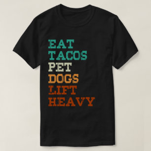 Eat Tacos Pet Hundar Hiss Heavy T Shirt