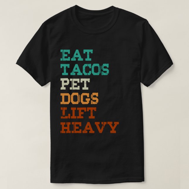 Eat Tacos Pet Hundar Hiss Heavy T Shirt (Design framsida)