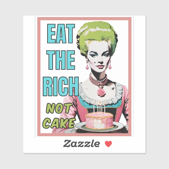 Eat The Rich, Not Cake Klistermärken (Ark)