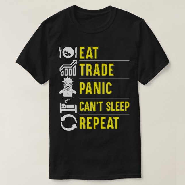 Eat Trade Panic Canx27t - viloläge Upprepa förskov T Shirt (Design framsida)