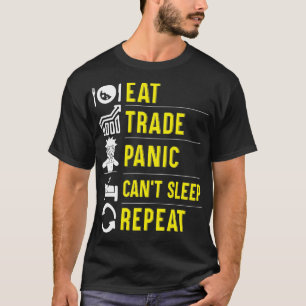 Eat Trade Panic Canx27t - viloläge Upprepa förskov T Shirt