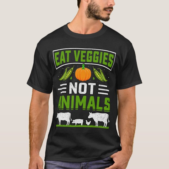 Eat Veggies, inte djur Vegan T Shirt (Framsida)