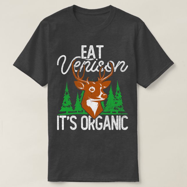Eat Venison: Organisk jakt T Shirt (Design framsida)