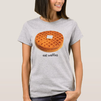 Eat Waffles T Shirt