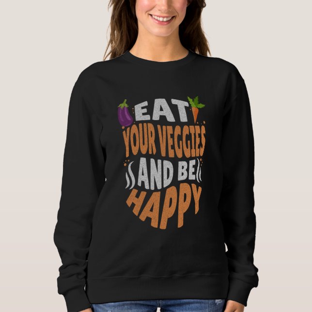 Eat your veggies and be happy  vegetarian vegan t shirt (Framsida)