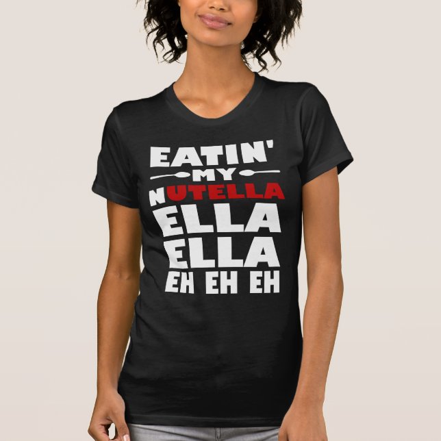 Eatin' My Nutella Ella Eh Eh' Tröja (Framsida)