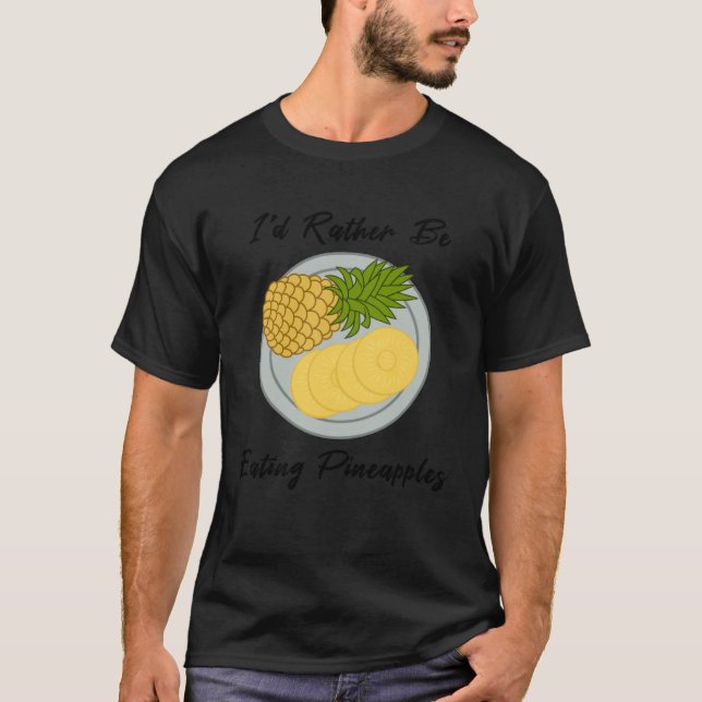 eating Fruits Pineapples Tropical Summer Fruits T Shirt (Framsida)