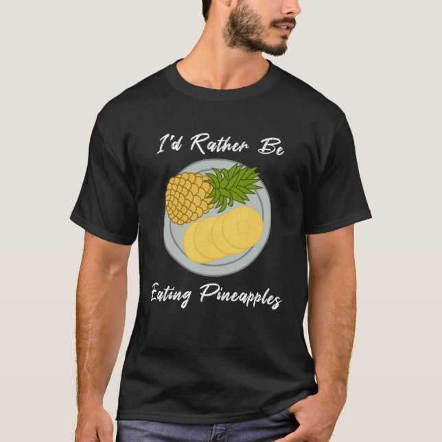 Eating Pineapples Fruit  Tropical Fruits T Shirt (Framsida)