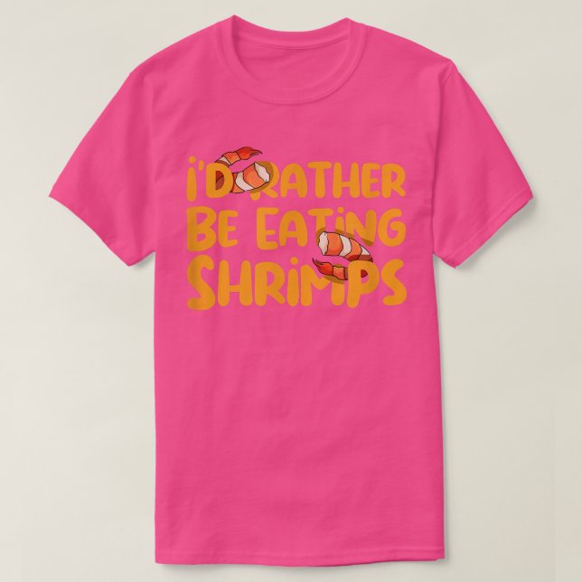 Eating Shrimps Funny Say Seafood Chef T Shirt (Design framsida)