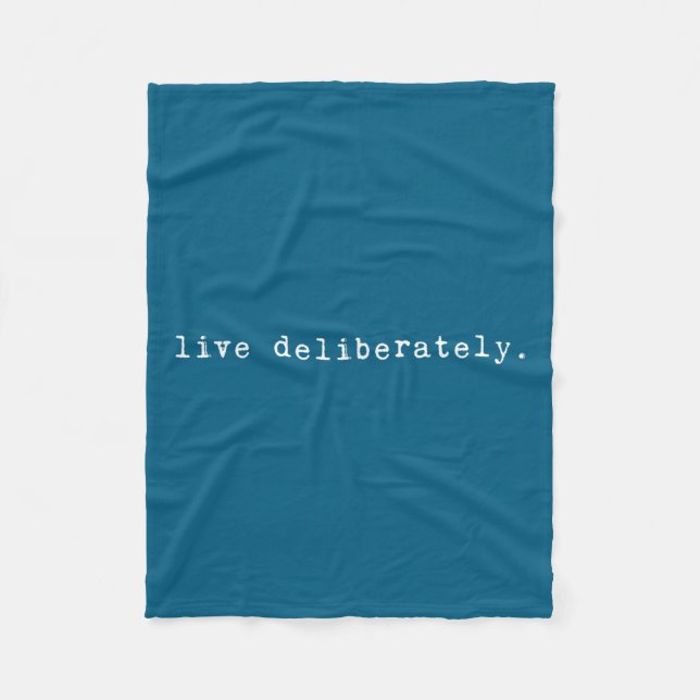 Eau Quote Motivation Sritual - Live Deliberately  Fleecefilt (Framsidan)