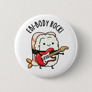 Ebi-body Sten Funny Rocker Sushi Pun Knapp