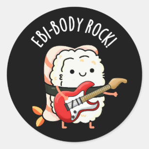 Ebi-body Sten Funny Rocker Sushi Pun Mörk BG Runt Klistermärke