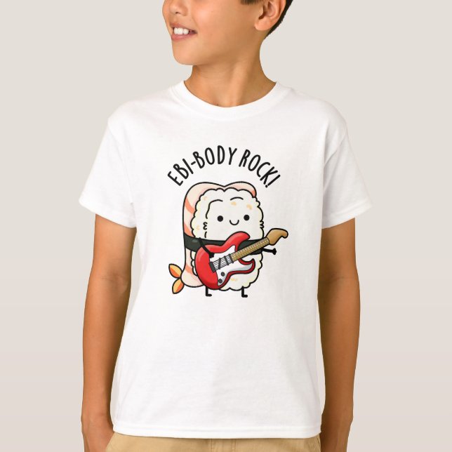 Ebi-body Sten Funny Rocker Sushi Pun T Shirt (Framsida)