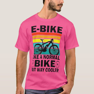 EBike som en vanlig bike, men som vägkosoler T Shirt