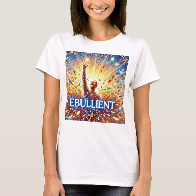 Ebullient T-Shirt (Framsida)