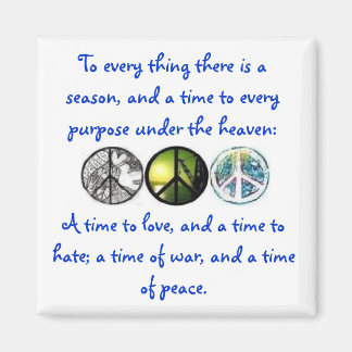 Ecclesiastes 3:8 magnet