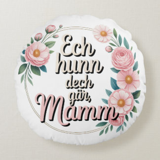 Ech hu meng Mamm gär – Luxembourgish Mother's Day Rund Kudde