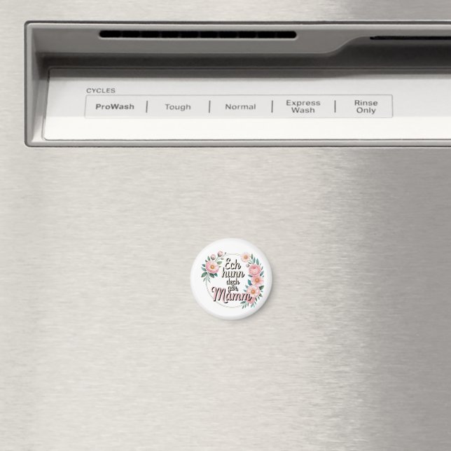 Ech hunn dech gär, Mamm Magnet (In Situ (Dishwasher))
