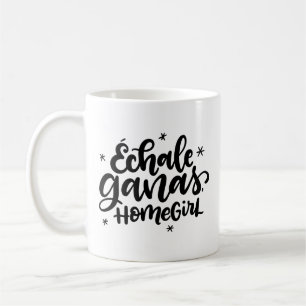Echale Ganas, Homegirl, Spangille Kaffemugg