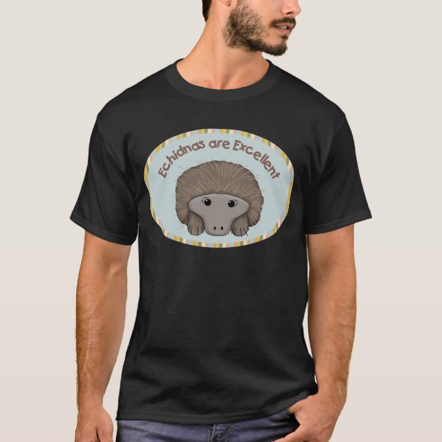 Echidnas är utmärkta t shirt (Framsida)