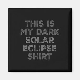Eclipse 2024 Detta är min Mörk Solar Eclipse Magnet