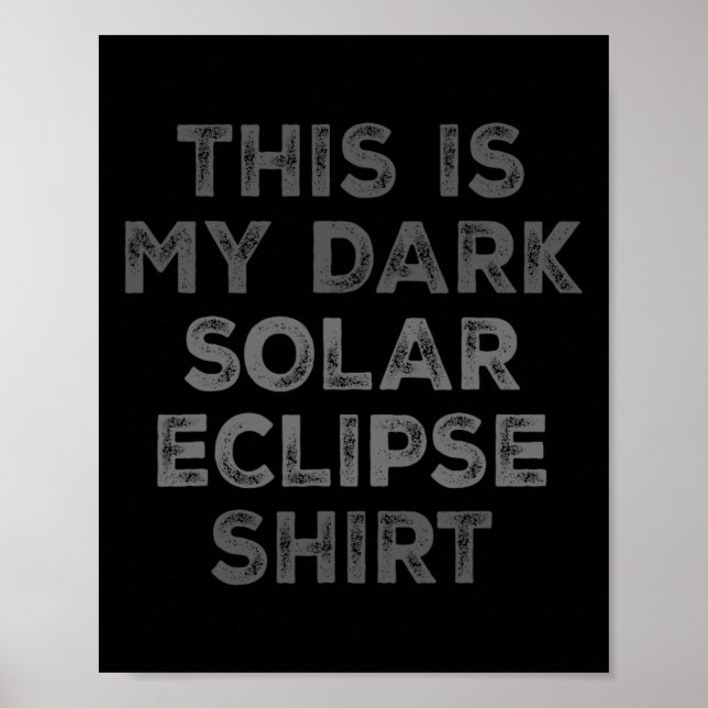 Eclipse 2024 Detta är min Mörk Solar Eclipse Poster (Framsidan)