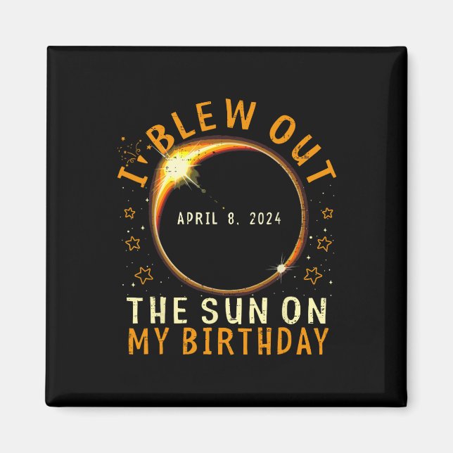 Eclipse Birthday I Blew out Sol på min födelsedag Magnet (Framsidan)