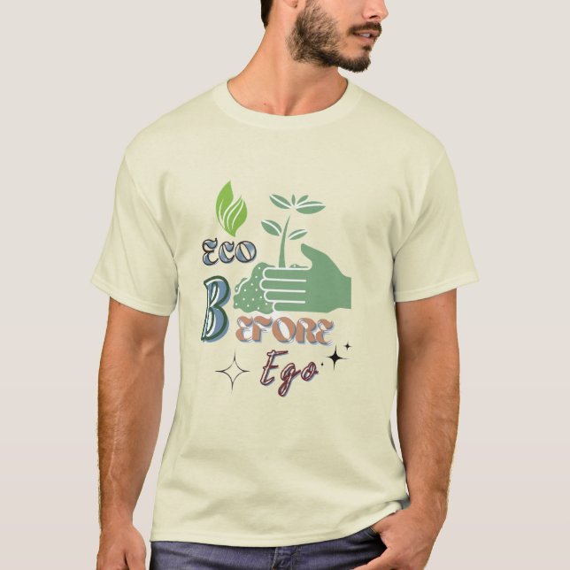 Eco Before Ego - Natur först T-shirt (Framsida)