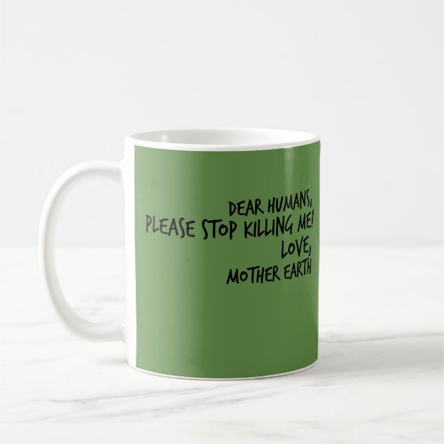 Eco för jorddagmiljöaktivist gåva kaffemugg (Vänster)