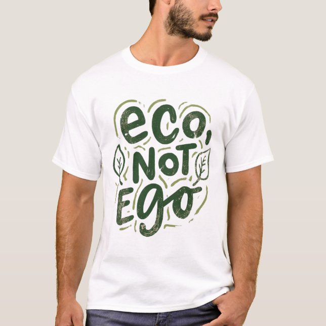 Eco,Inte Ego T Shirt (Framsida)