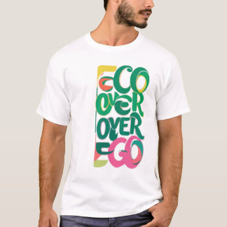 Eco Över Ego T Shirt