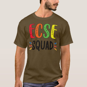 ECSE Squad Tidigt Barnomsorg Speciell Education Te T Shirt
