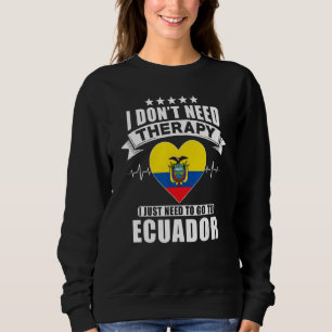 Ecuador jag inte behöver terapi jag bara behöver g t shirt