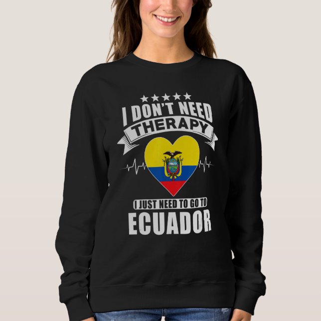 Ecuador jag inte behöver terapi jag bara behöver g t shirt (Framsida)